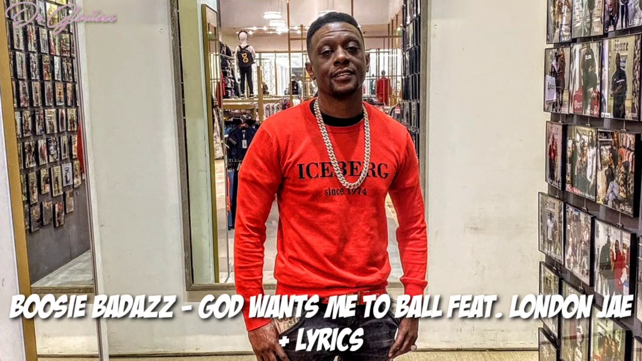 Boosie Badazz - God Wants Me To Ball Feat. London Jae (Lyrics)