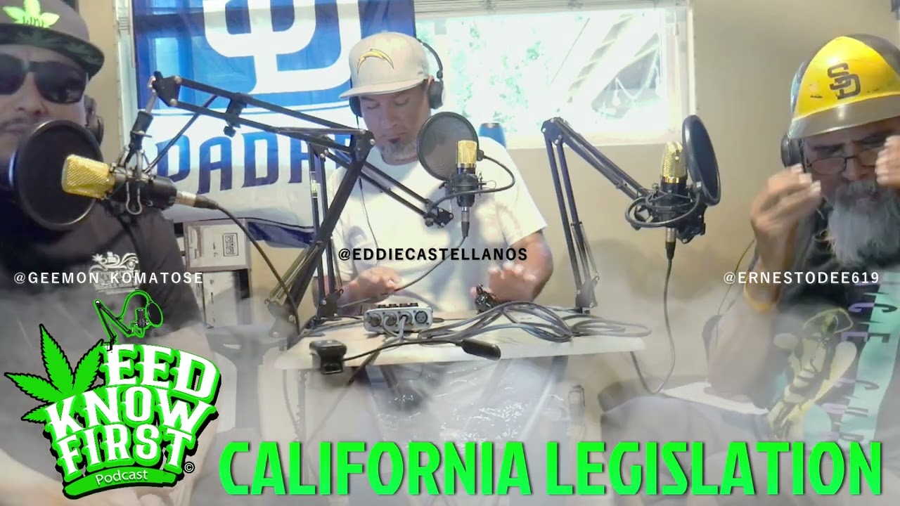 Weed Know First Podcast Episode Ca legislation 2022