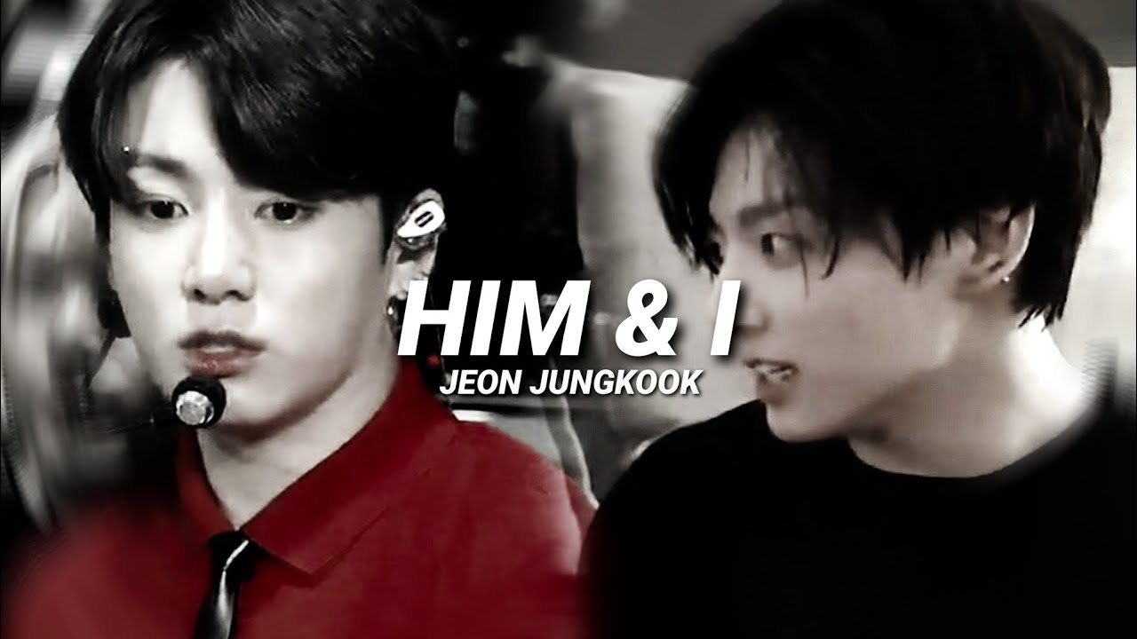 jungkook - him & i