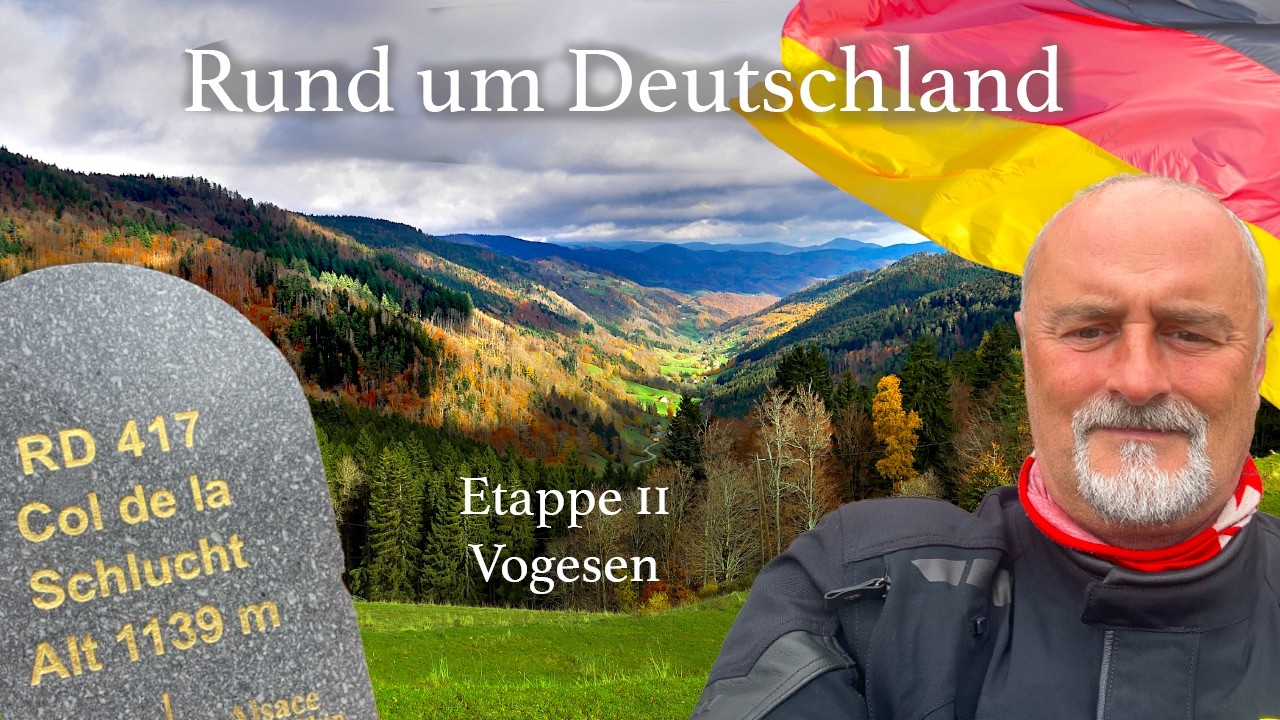 Motorradreise (2025) Mit dem Motorrad einmal rund um Deutschland -   Etappe 11 Vogesen