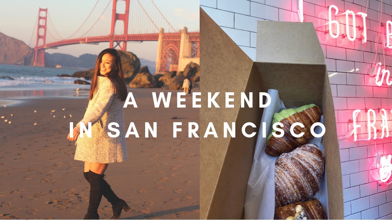 A Weekend in San Francisco | Things to Do in San Francisco