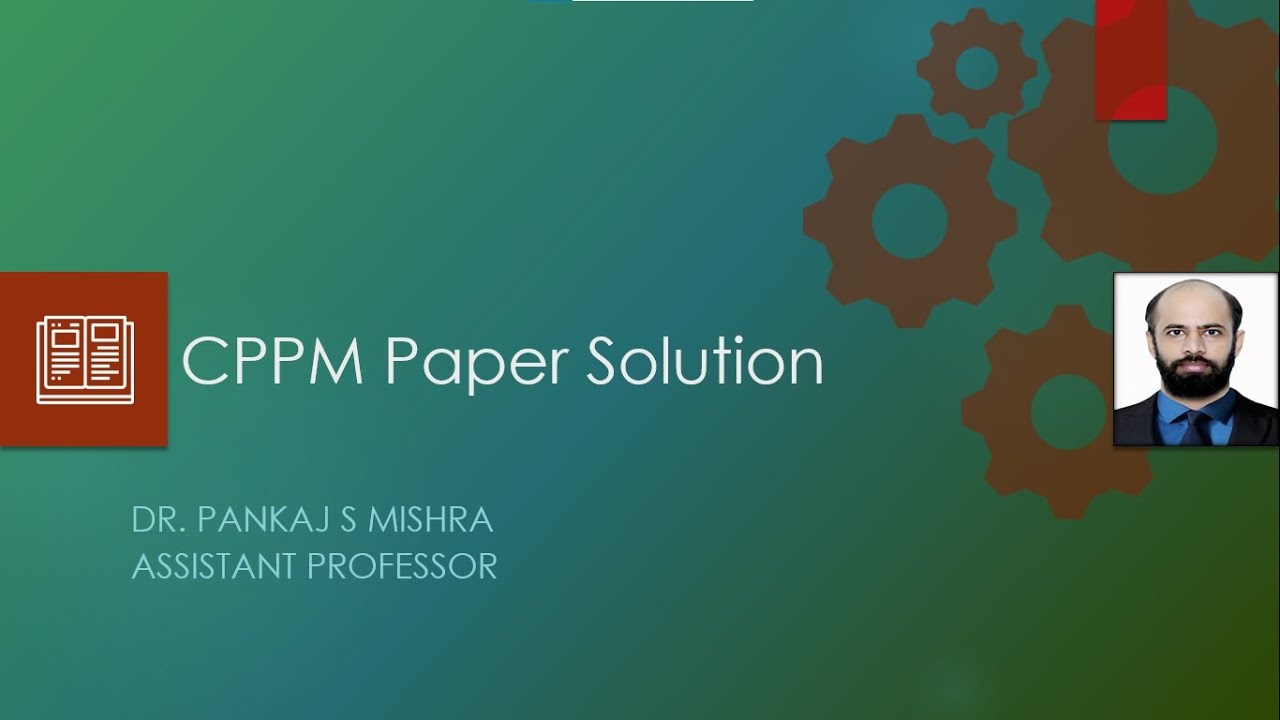 🔥 CPPM Practical Paper Solution Day 1 | OCT_NOV 2024 | Complete Step-by-Step Guide