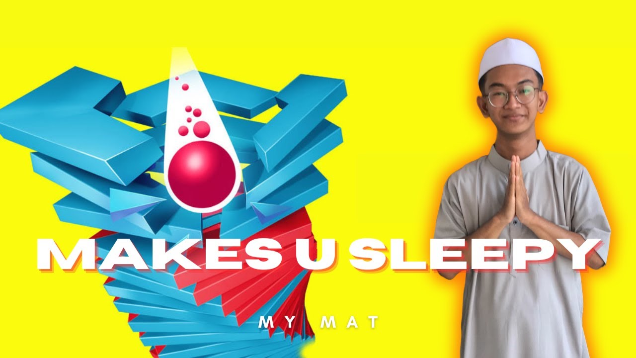 MAKES U SLEEPY - STACK BALL