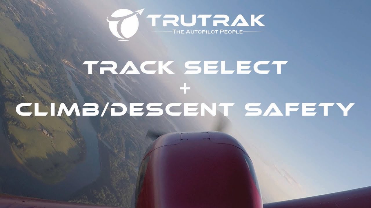 Track Select + Climb/Descent Safety Features