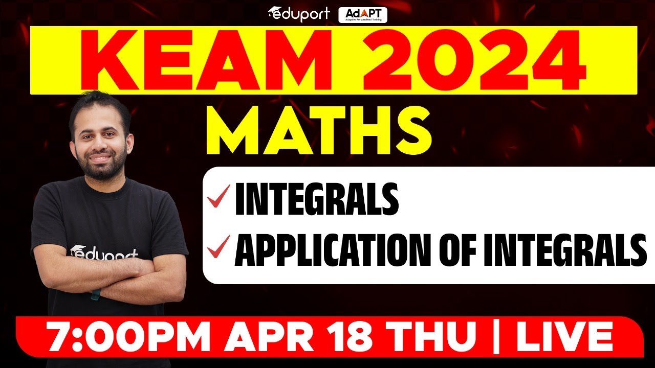 KEAM 2024 - Maths | Integrals, Application of Integrals | Eduport KEAM