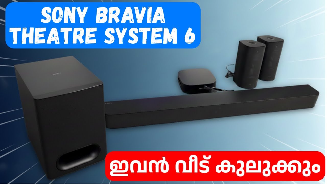 Sony Bravia Theater System 6 Home theater. Malayalam review #hometheater 