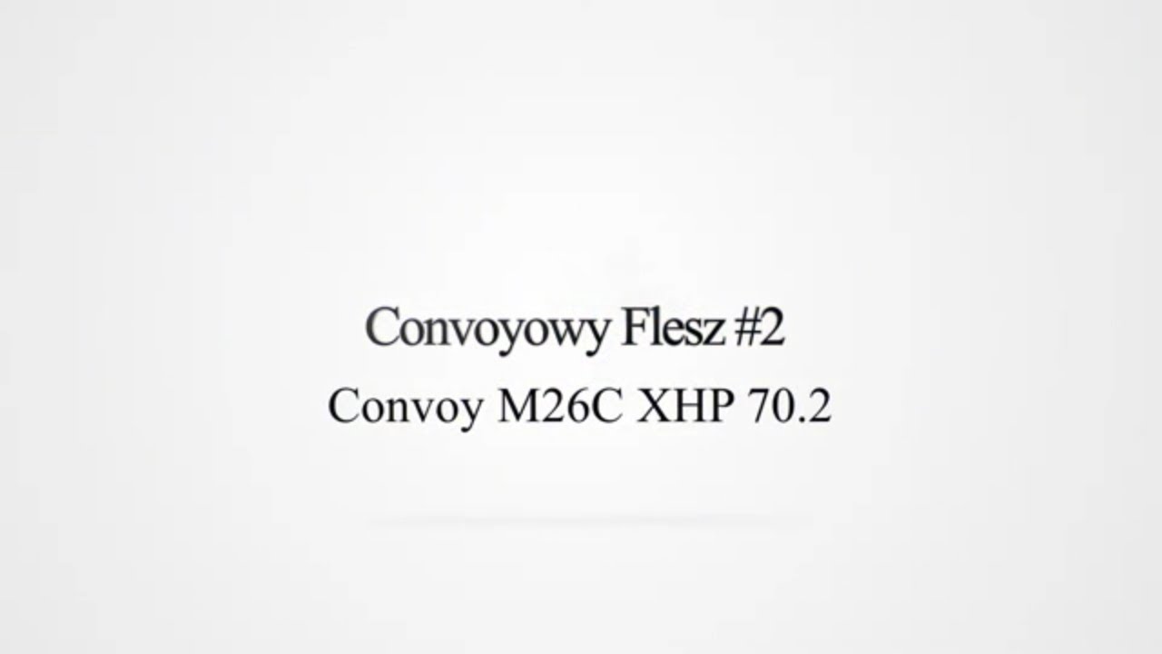 Convoyowy Flesz #2 : Convoy M26C XHP70.2