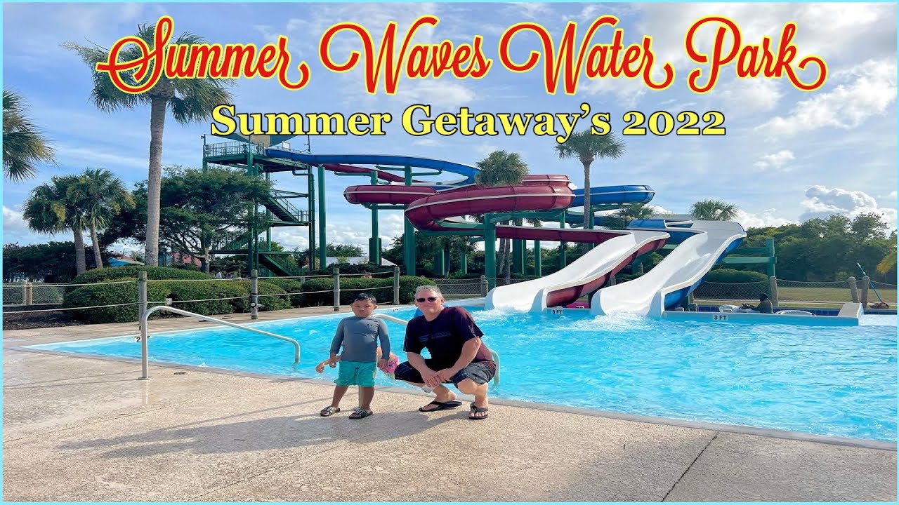 Summer Waves Water Park 2022 @ Jekyll Island, Georgia || The Taylor’s Channel
