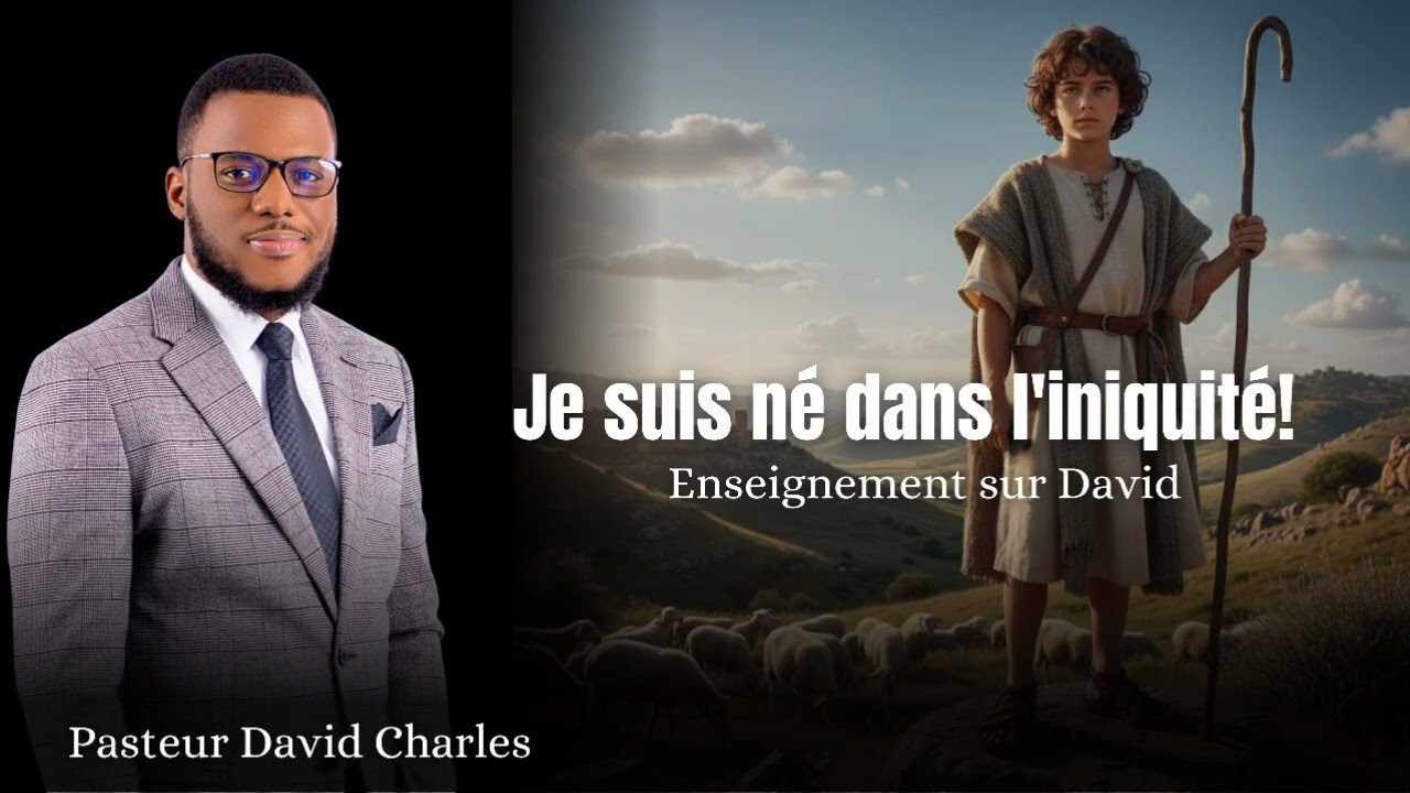 JE SUIS NÉ DANS L'INIQUITÉ 