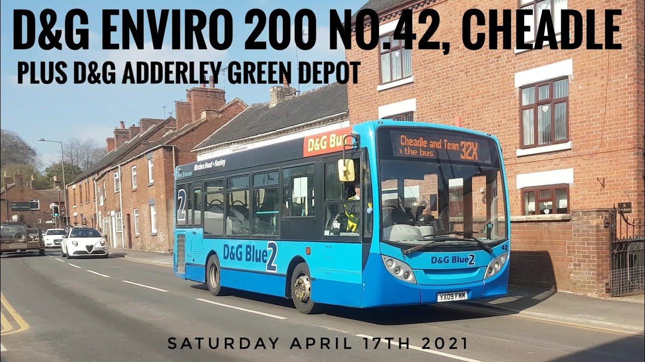 D&G BUSES ENVIRO 200 No.42, CHEADLE, PLUS D&G ADDERLEY GREEN DEPOT, 17.4.2021