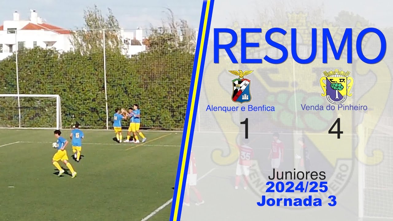 2024/25: J3: Alenquer e Benfica x Venda do Pinheiro