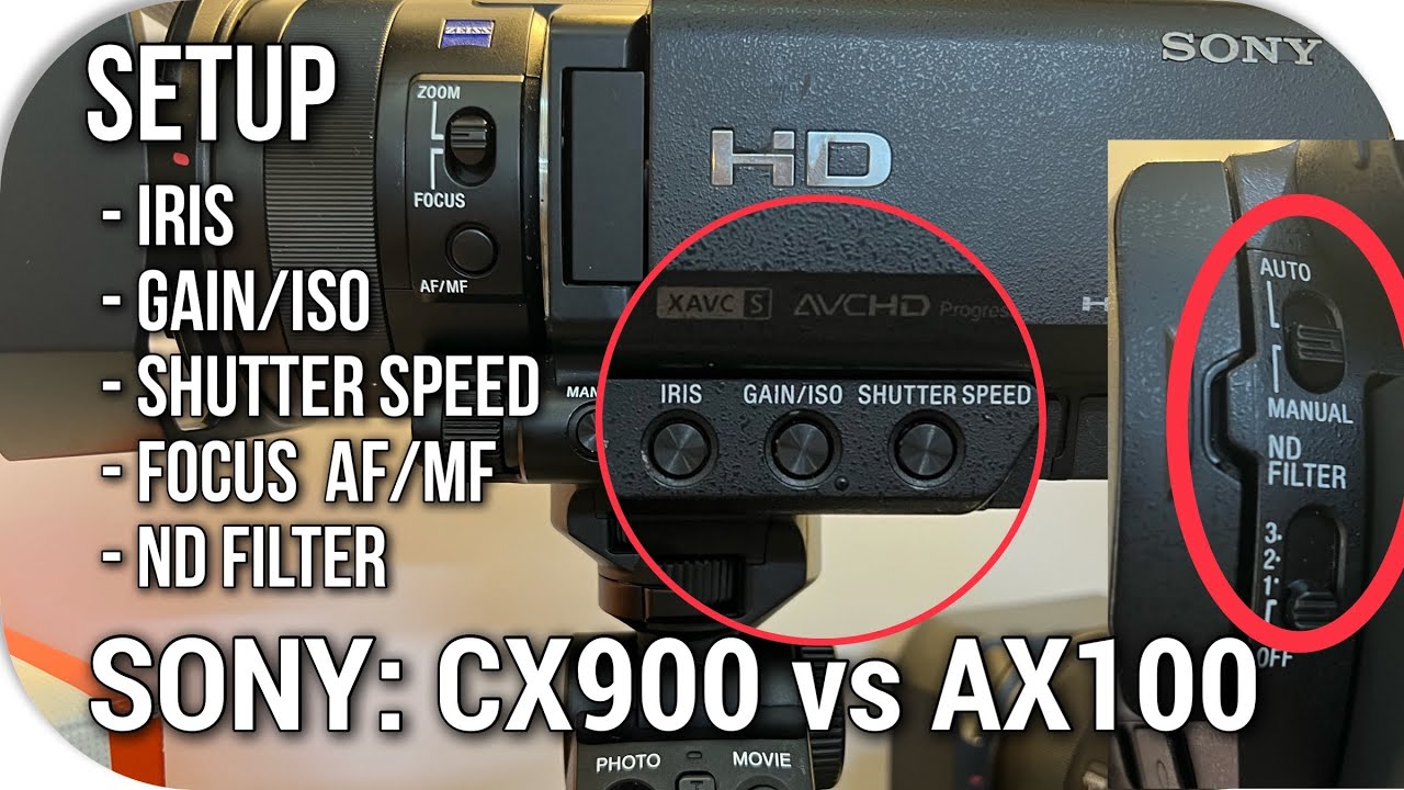 Chỉnh Full Thủ Công Trên SONY: CX900 vs AX100 // #IRIS #GAIN/ISO #SHUTTERSPEED // Nguyễn Tùng Camera