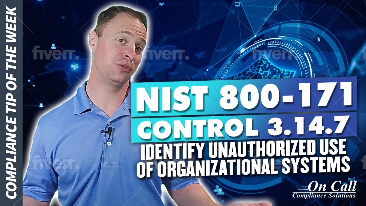 NIST 800-171 Control 3.14.7 - Identify unauthorized use of organizational systems