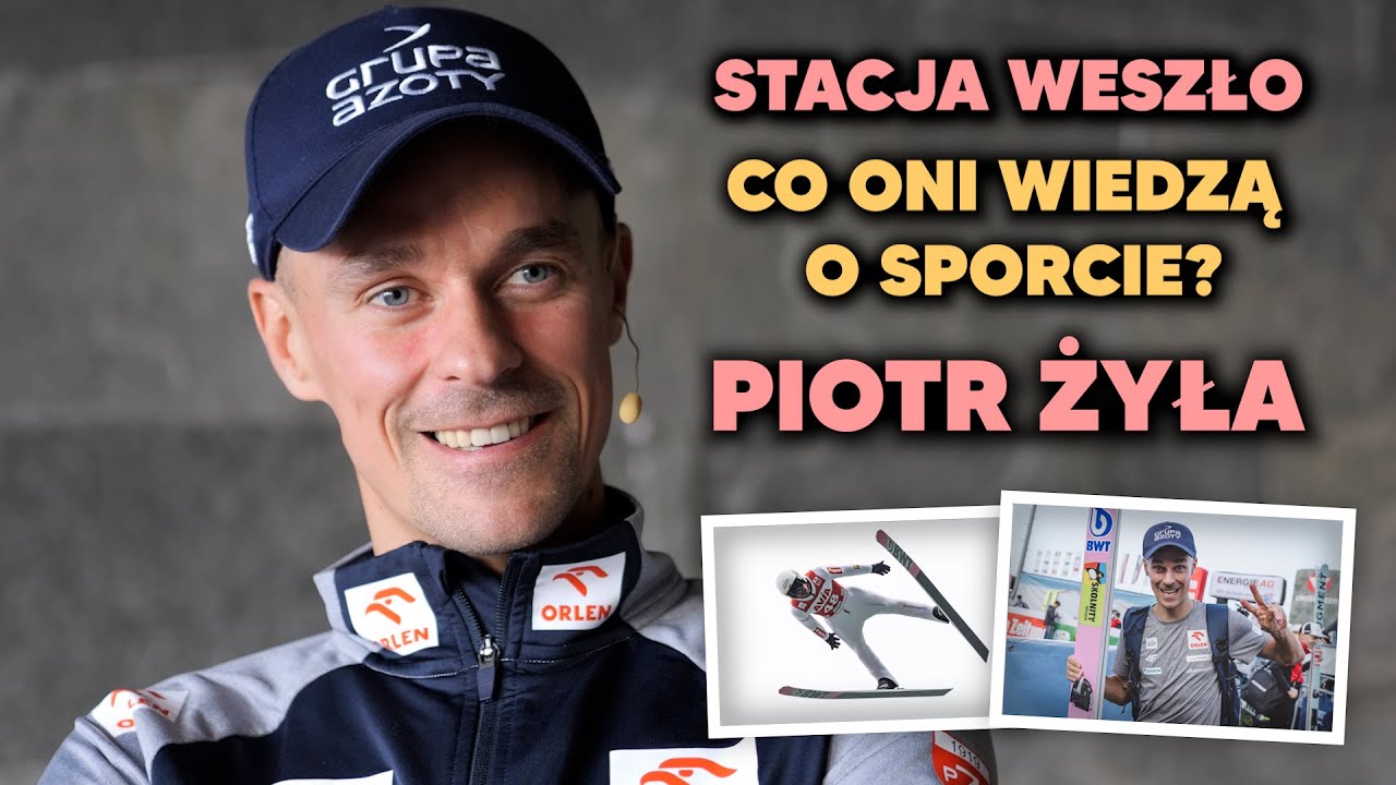 STACJA WESZŁO: CO ONI WIEDZĄ O SPORCIE? | PIOTR ŻYŁA