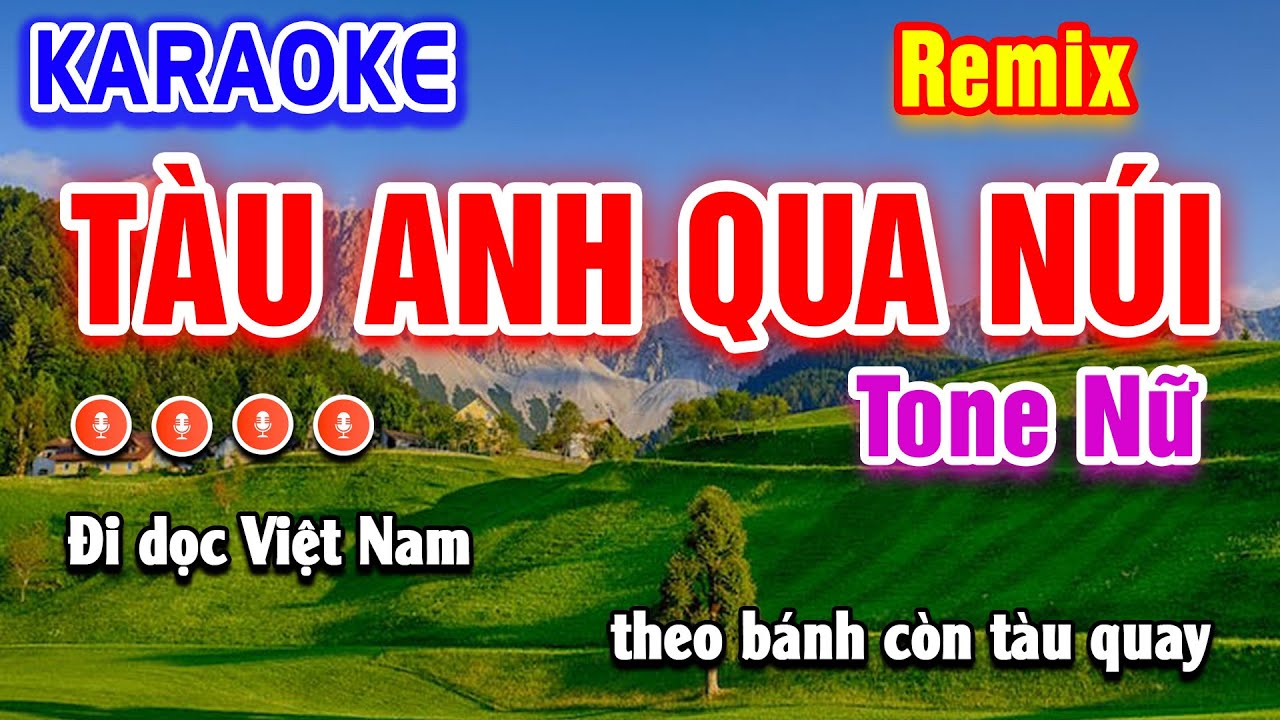 Tàu Anh Qua Núi Karaoke Remix Tone Nữ | Beat Hay Dễ Hát | PVQ Karaoke