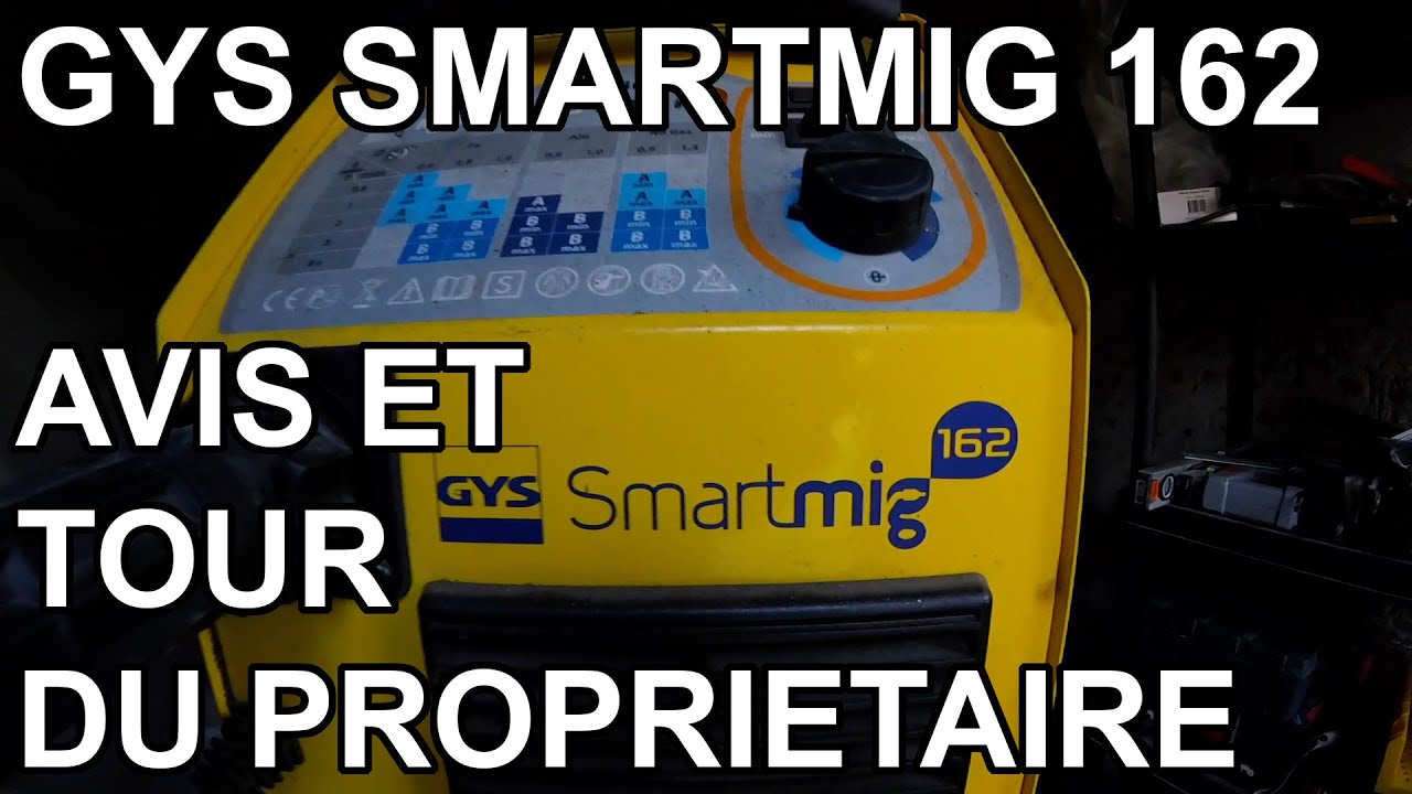 Mon avis sur le poste à souder GYS Smartmig 162