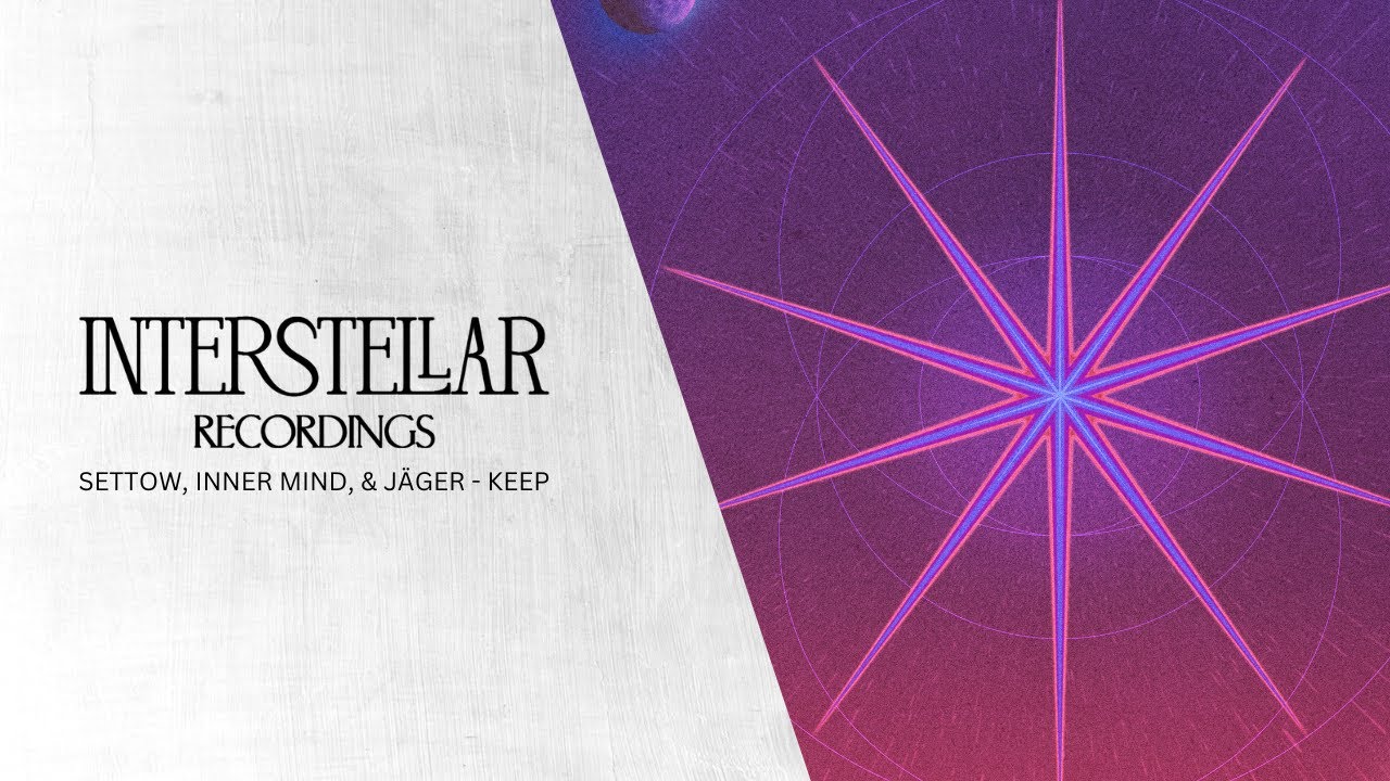 Settow, Inner Mind, & J&auml;ger - Keep | Celestia Vol. 2 | Interstellar Recordings