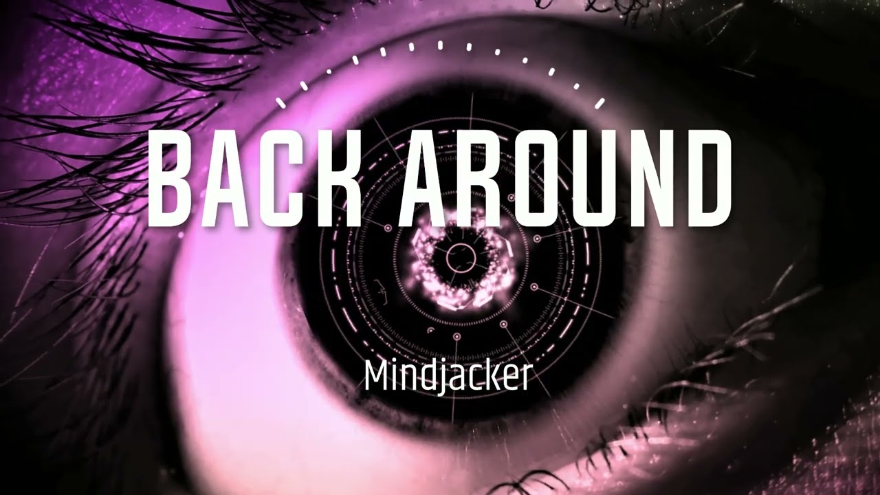 Mindjacker-BACK AROUND