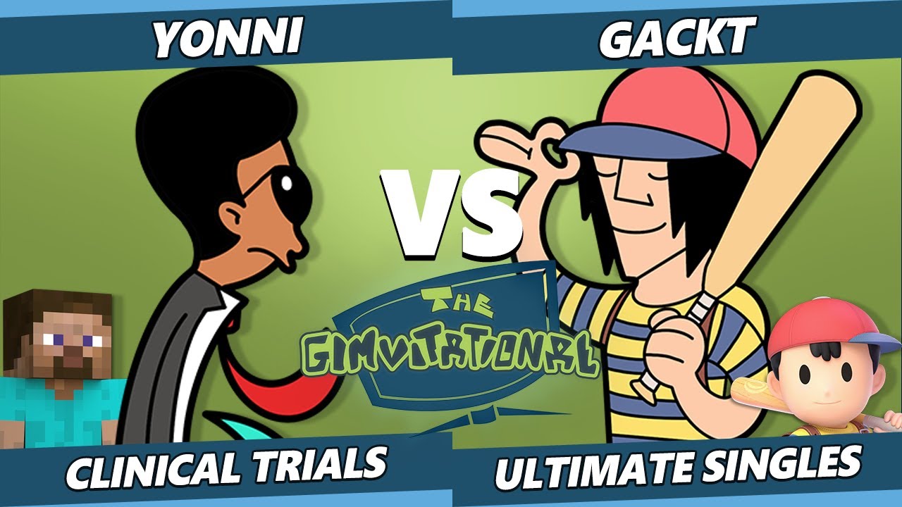 Gimvitational Clinical Trials - Yonni (Steve) Vs. Gackt (Ness) SSBU Ultimate Tournament