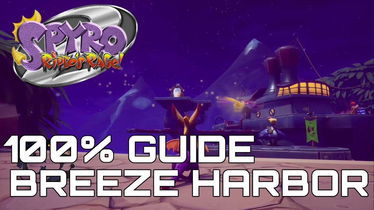 Spyro 2 Ripto's Rage (Reignited) 100% Guide BREEZE HARBOR (ALL ORBS, GEMS...)