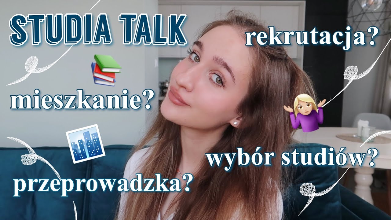 STUDIA TALK: jak wybrać kierunek i uczelnię, rekrutacja, mieszkanie, przeprowadzka!📚