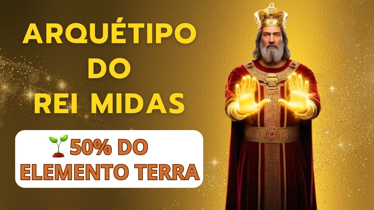 ARQUÉTIPO DO REI MIDAS 50% ELEMENTO TERRA E YIN & YANG / LUZ E SOMBRA