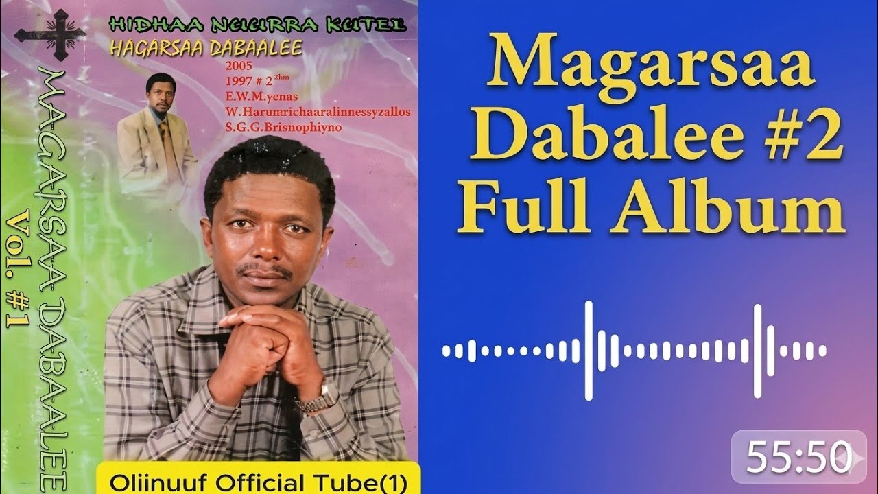 Magarsaa Dabalee #2 lakk 2ffaa Full Album/Afan oromo