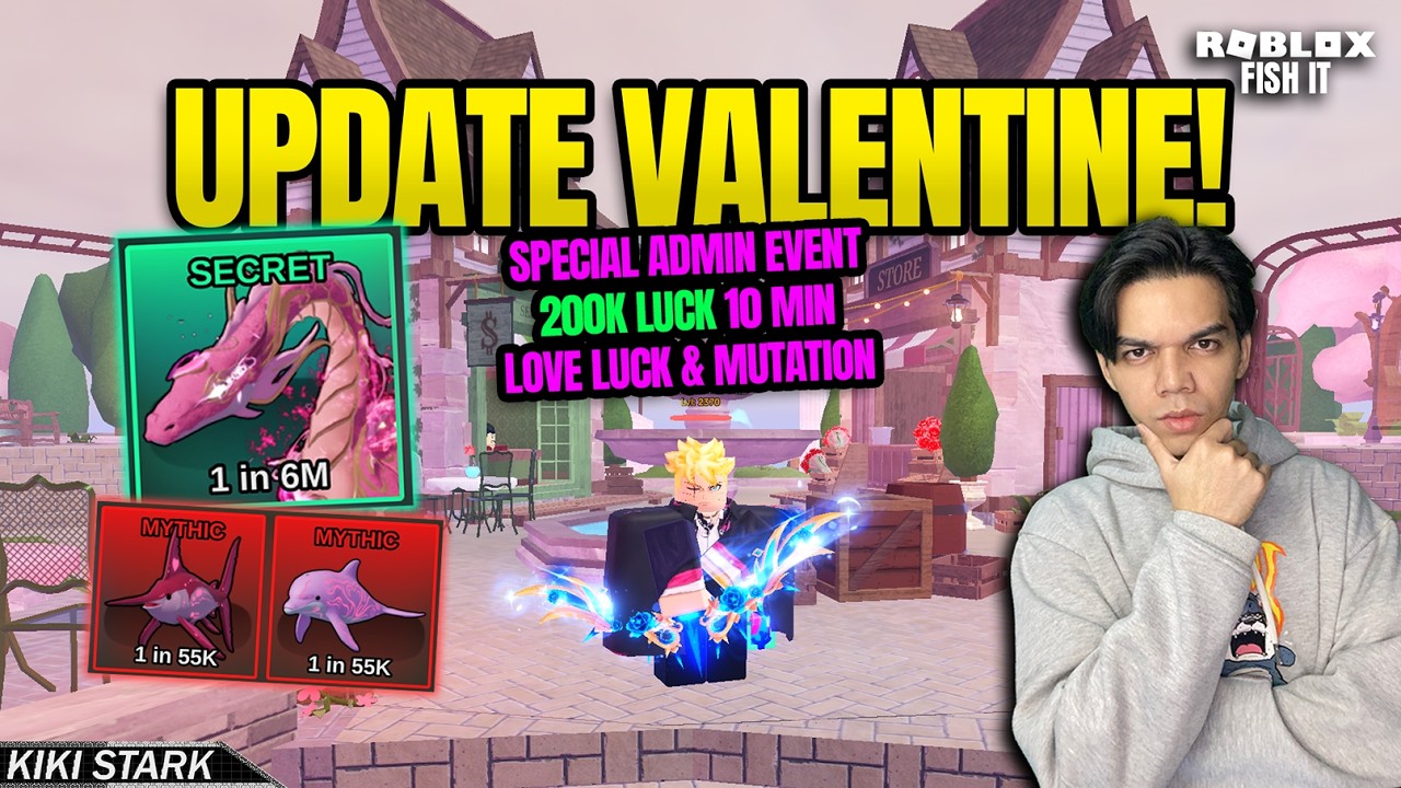 SPECIAL 200K LUCK VALENTINE EVENT DAN BIG UPDATE!!! [ Fish It - Roblox ]
