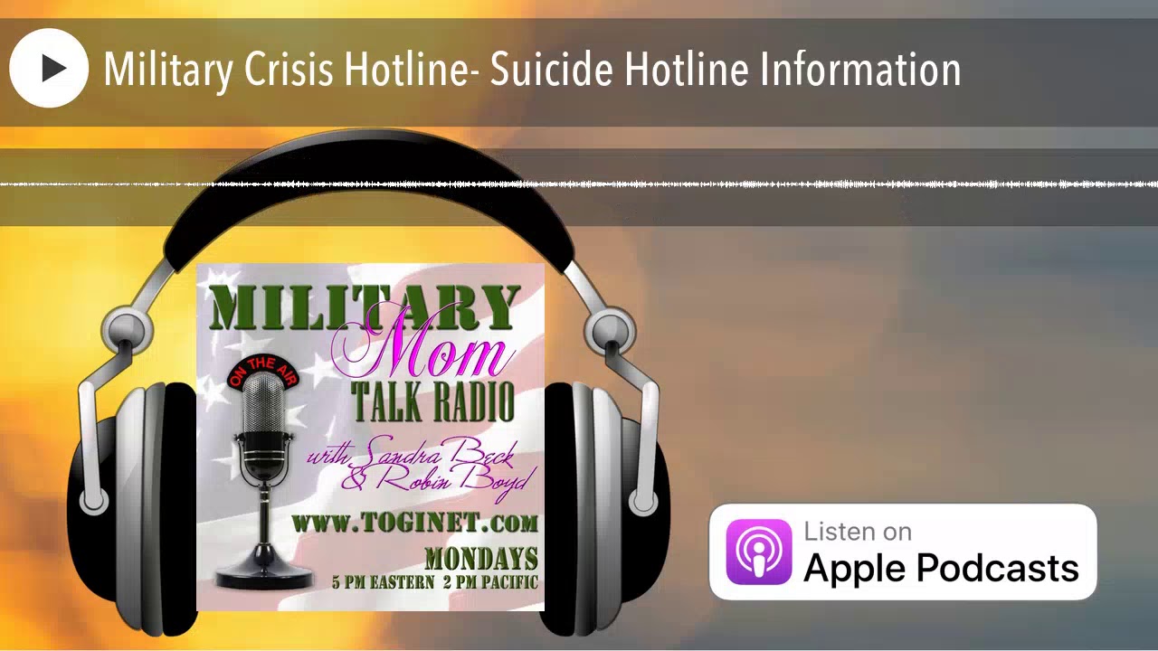 Military Crisis Hotline- Suicide Hotline Information