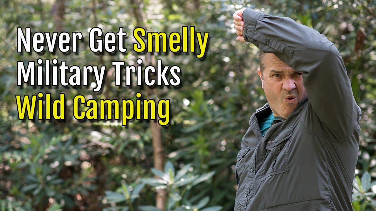 Stop Getting Smelly! Military Techniques For Wild Camping and Maintaining Personal Hygiene