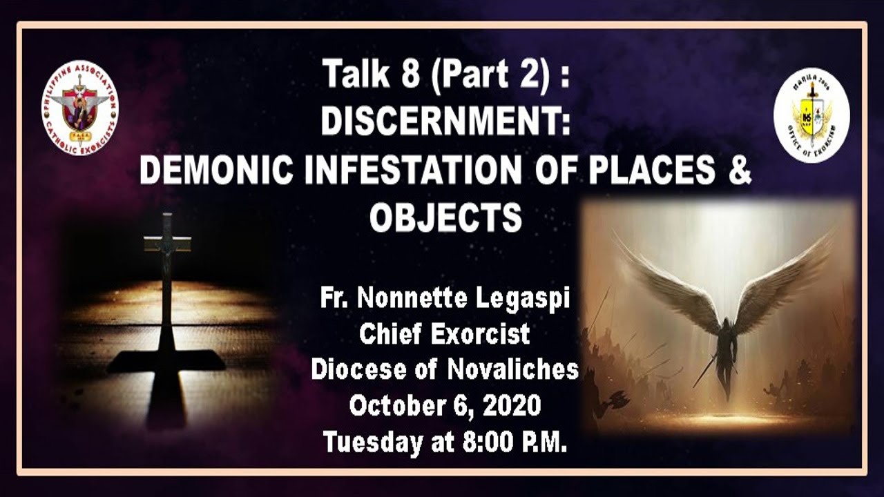 Talk 8 (Part 2): Knowing when Demonic Infestations Occur by Fr. Nonnette Legaspi
