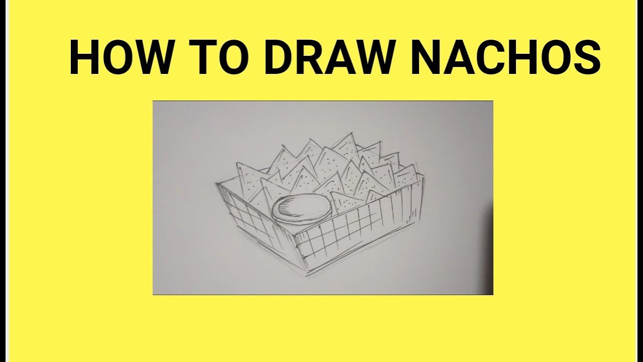 HOW TO DRAW NACHOS
