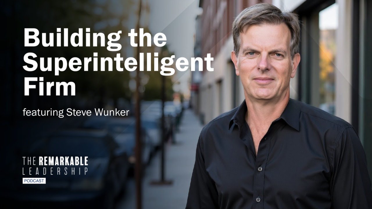 Building the Superintelligent Firm with Stephen Wunker 📱