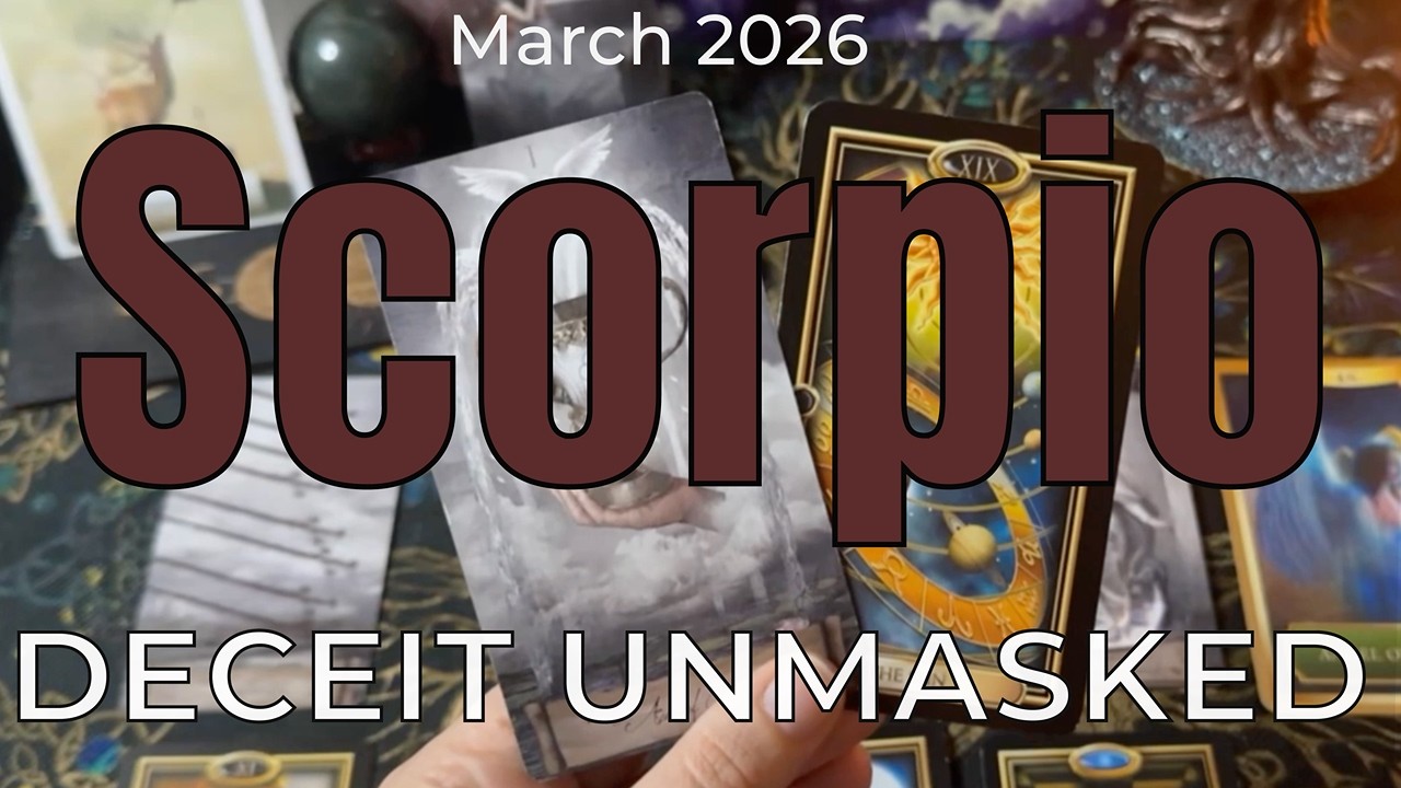 Scorpio March 2026 – Deceit Unmasked (It Works In Your Favour)