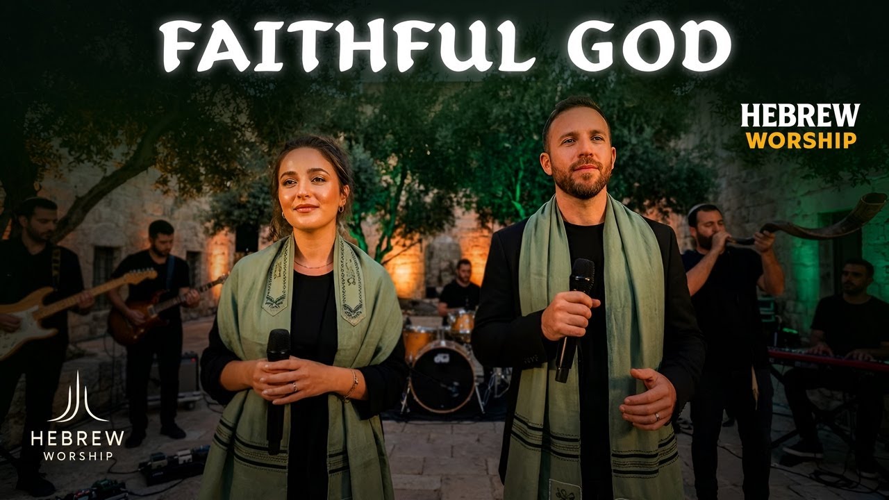 Faithful God | HEBREW WORSHIP of Trust, Hope & Eternal Love