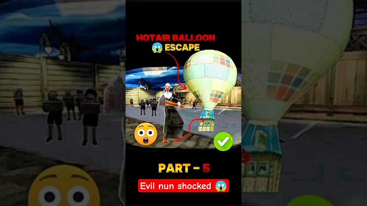 BALLOON ESCAPE PART - 5 😱🔥| #evil #evilnun #horrorgaming #shorts