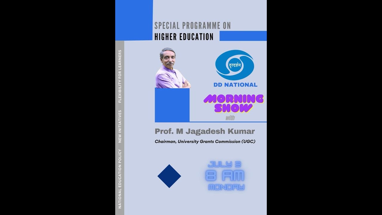 Interaction of UGC Chairman Prof. M. Jagadesh Kumar on higher education on DD National