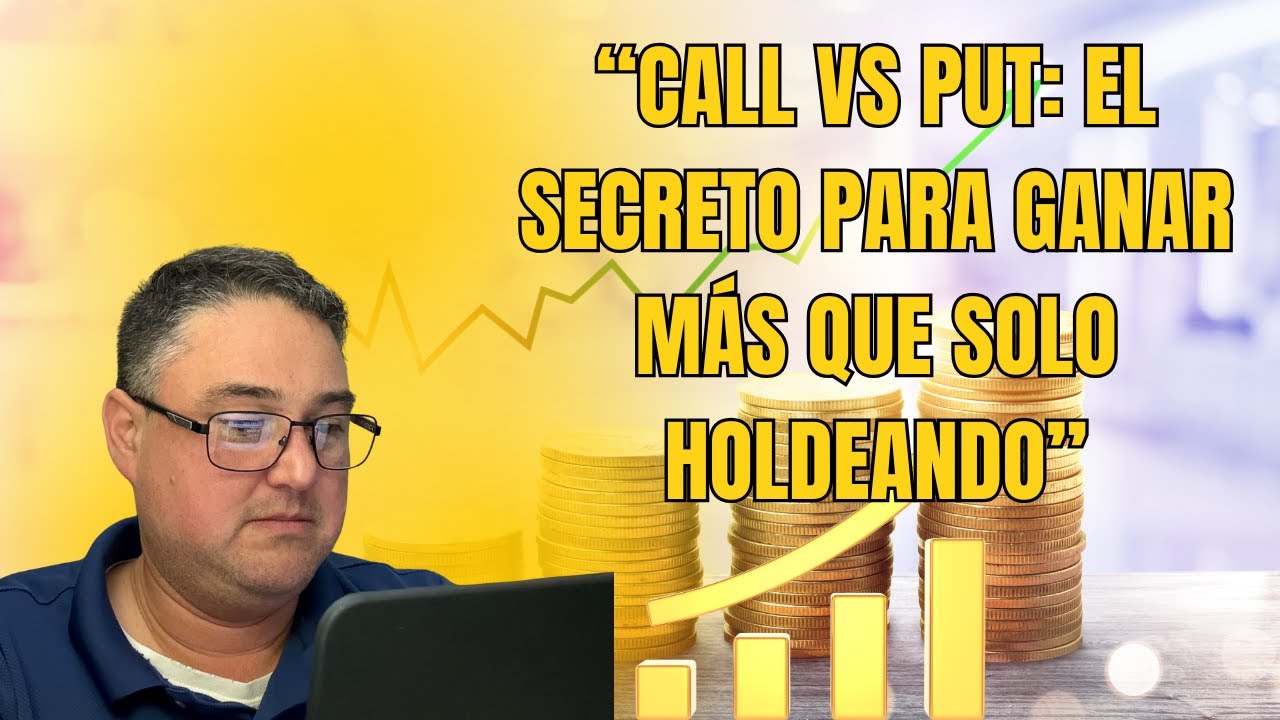 &ldquo;Opciones CALL y PUT Explicadas F&aacute;cil: C&oacute;mo Generar Flujo de Efectivo M&aacute;s All&aacute; del Holding&rdquo;