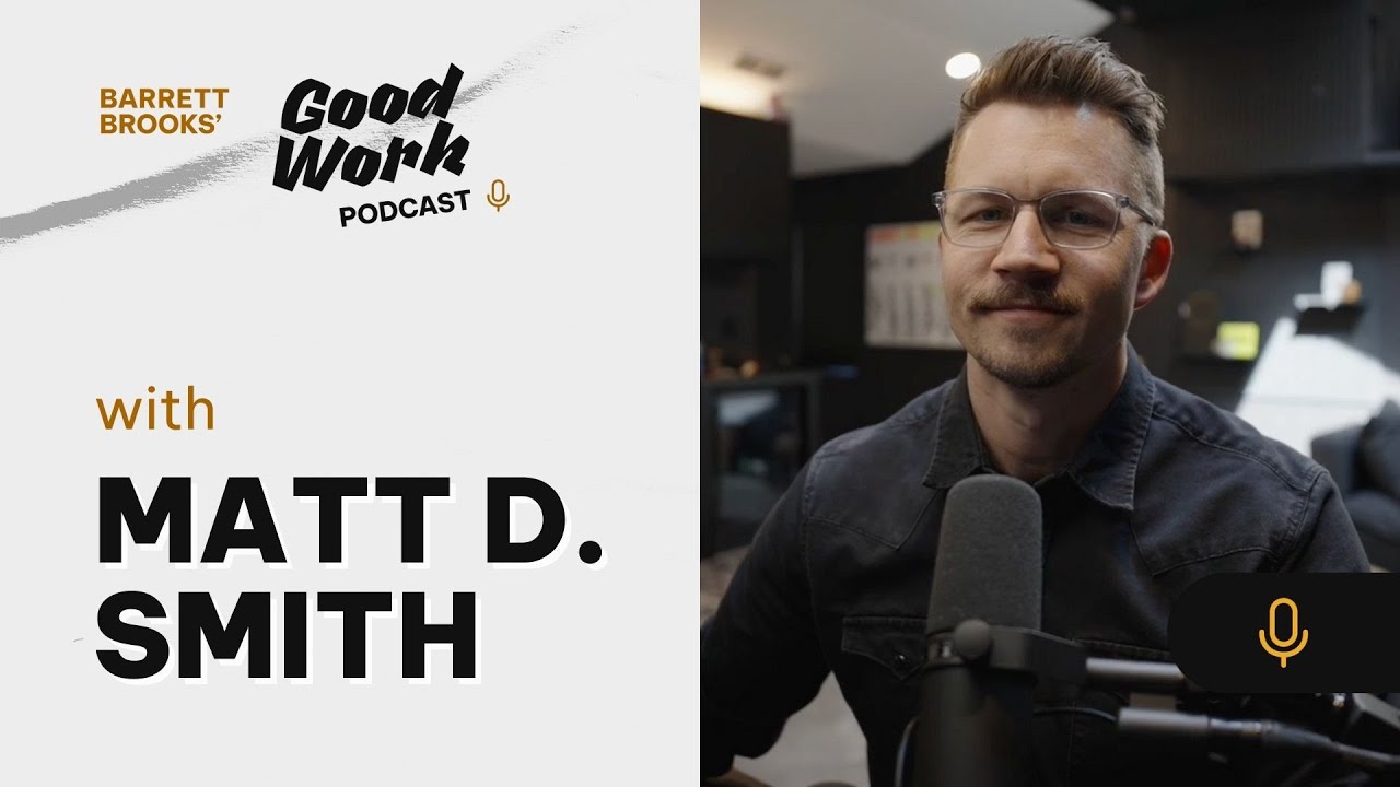 The Lies We Tell Ourselves About Success with Matt D. Smith