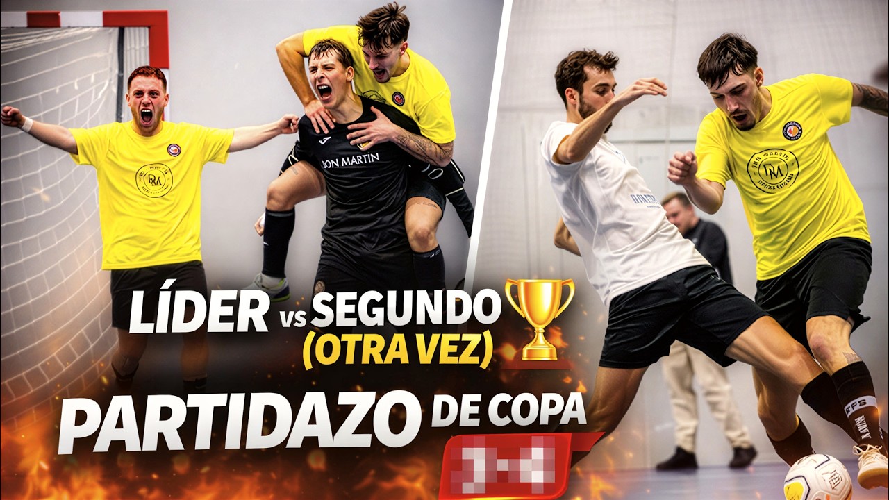 LÍDER vs SEGUNDO (Otra vez) PARTIDAZO DE COPA 🔥🏆