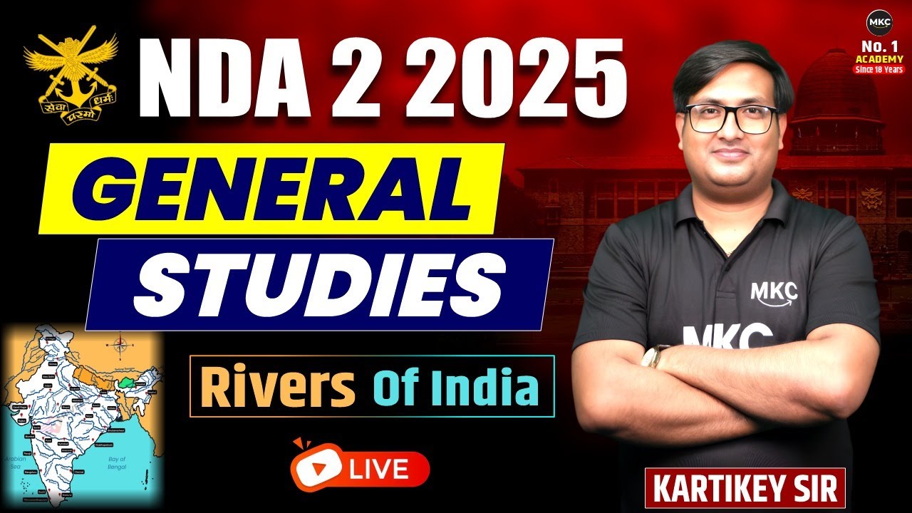 NDA 2 2025 GS Live | Rivers of India | Crack NDA with MKC!