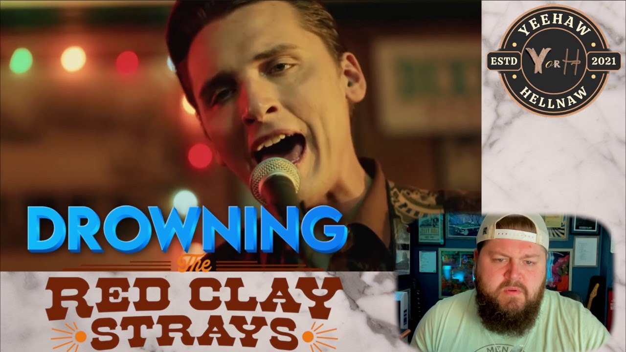 Yeehaw or Hellnaw: Drowning by The Red Clay Strays