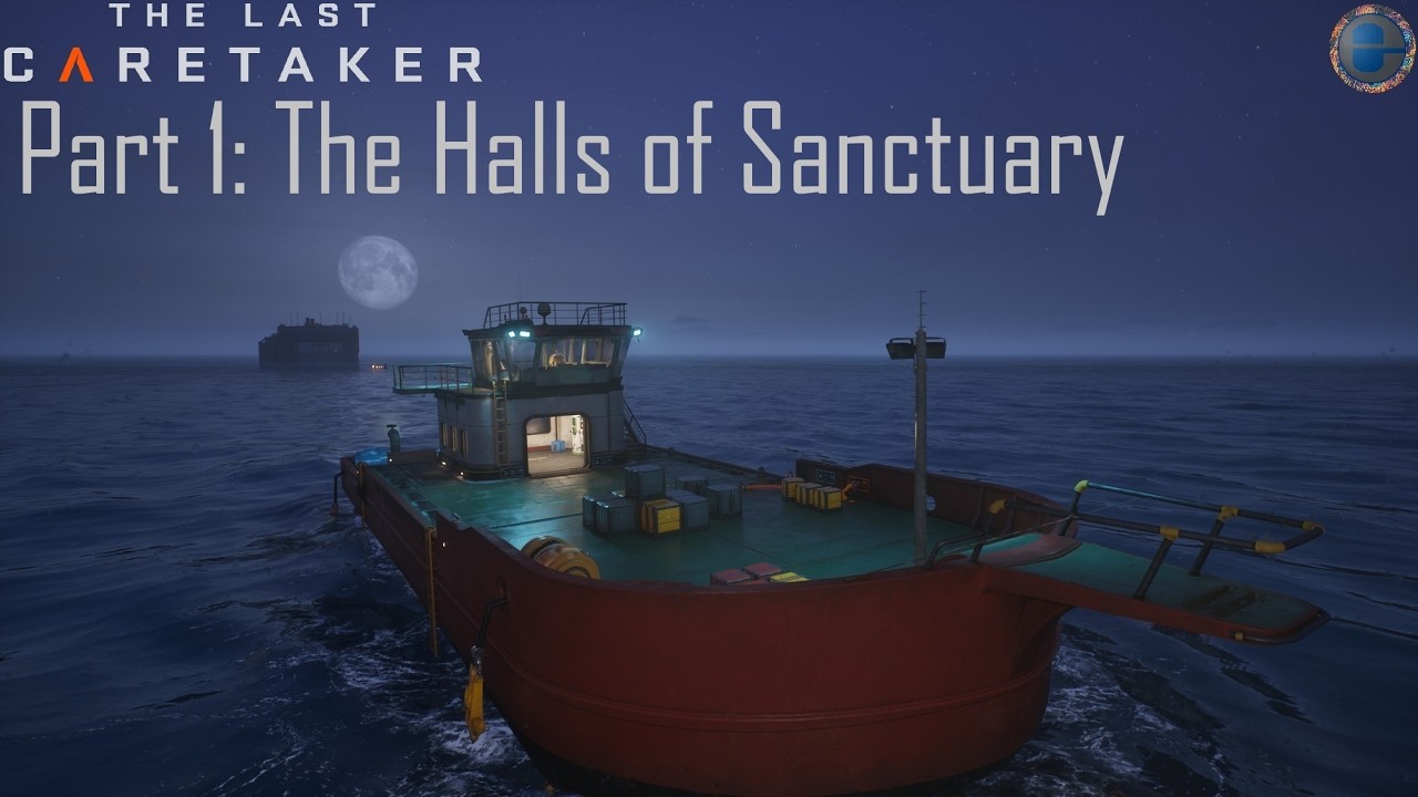 The Last Caretaker - Part 1 - The Halls of Sanctuary