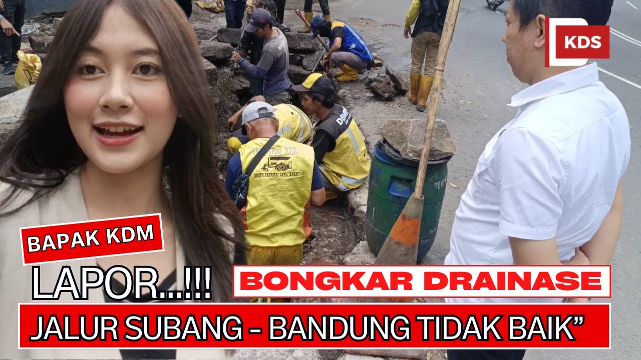 #vlog II BAPAK KDM II JALUR DRAINASE SUBANG-BANDUNG II SEDANG TIDAK BAIK