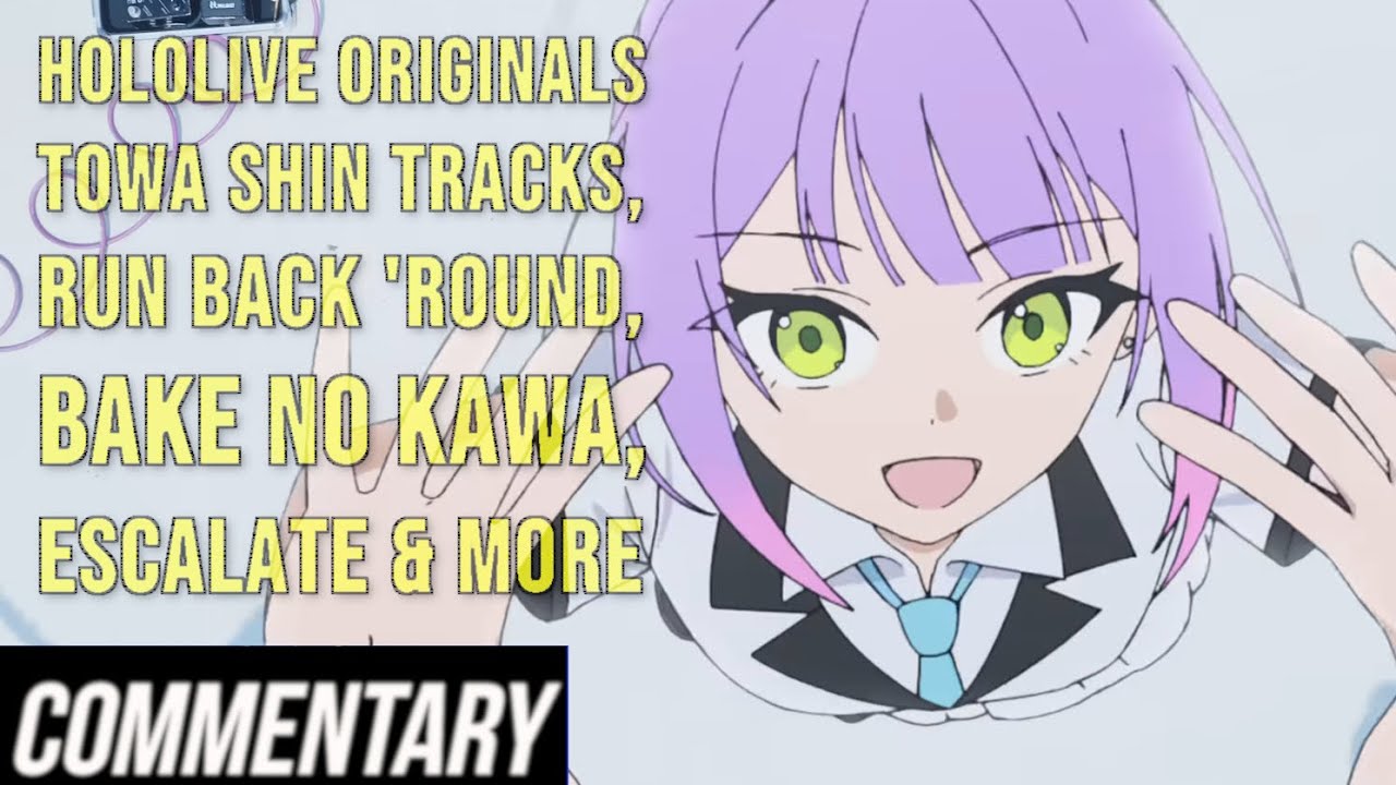 [Reaction] Holo Originals - Towa Shin Tracks, Run Back 'Round, Bake no Kawa, Escalate & More