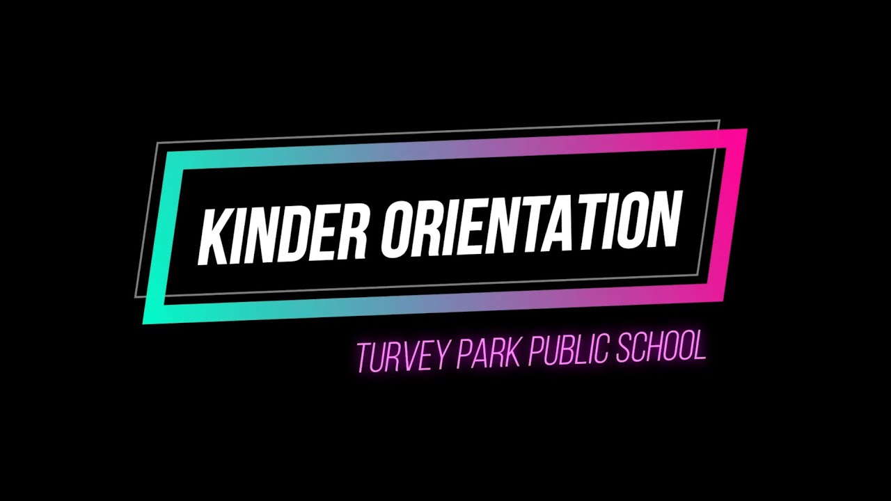 Turvey Park PS Kindergarten Orientation - Tour of School