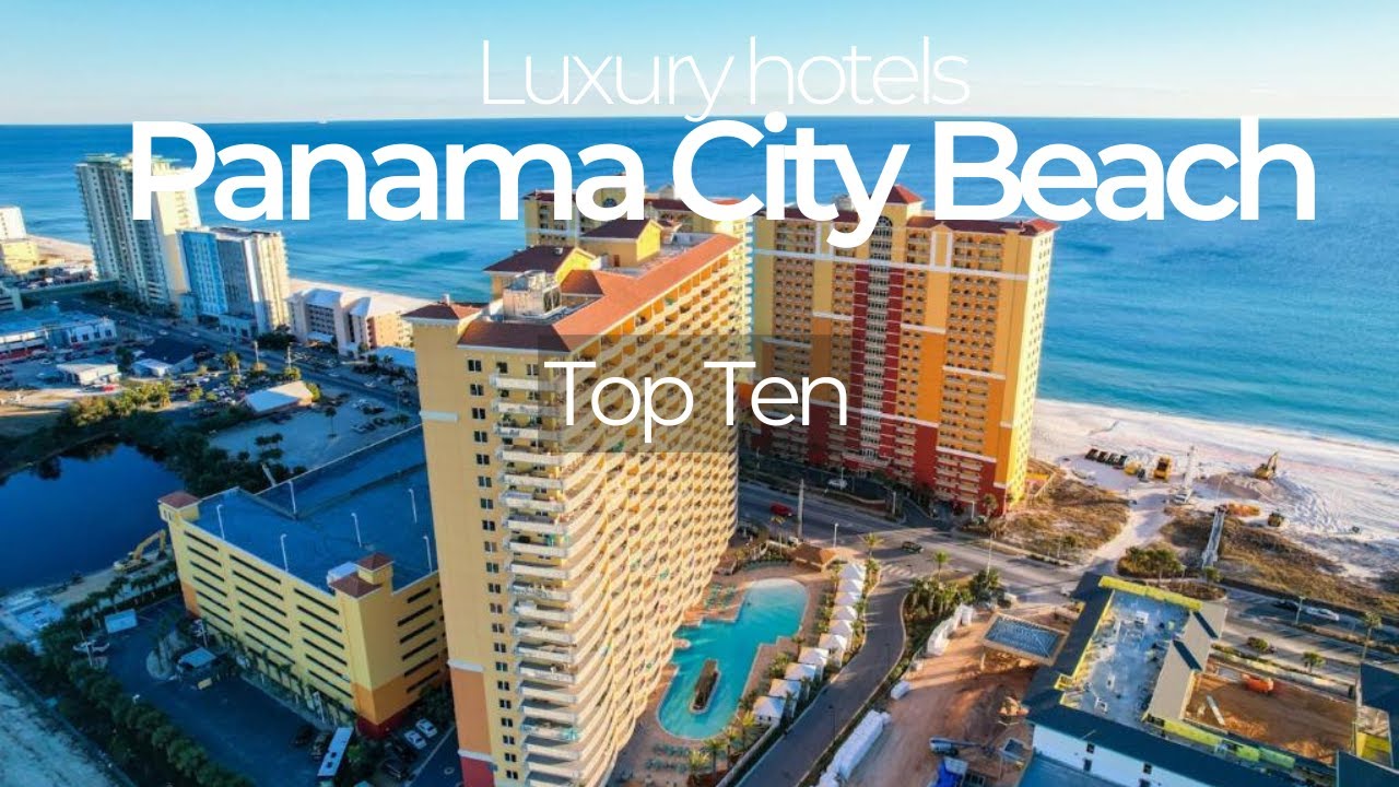 Top 10 Luxury hotels in Panama City Beach, United States
