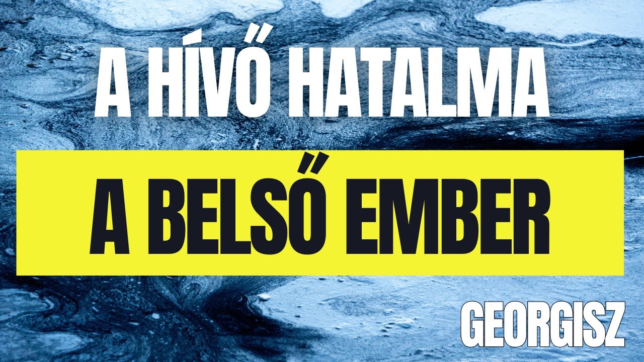 A hívő hatalma: a belső ember 24/01/05