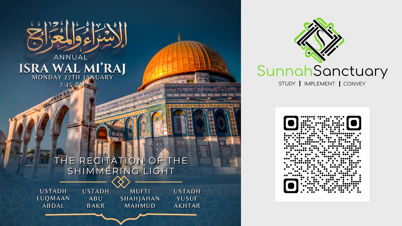 Annual Al-Isra wal-Mi'raj Gathering - Recitation of The Shimmering Light & Guests