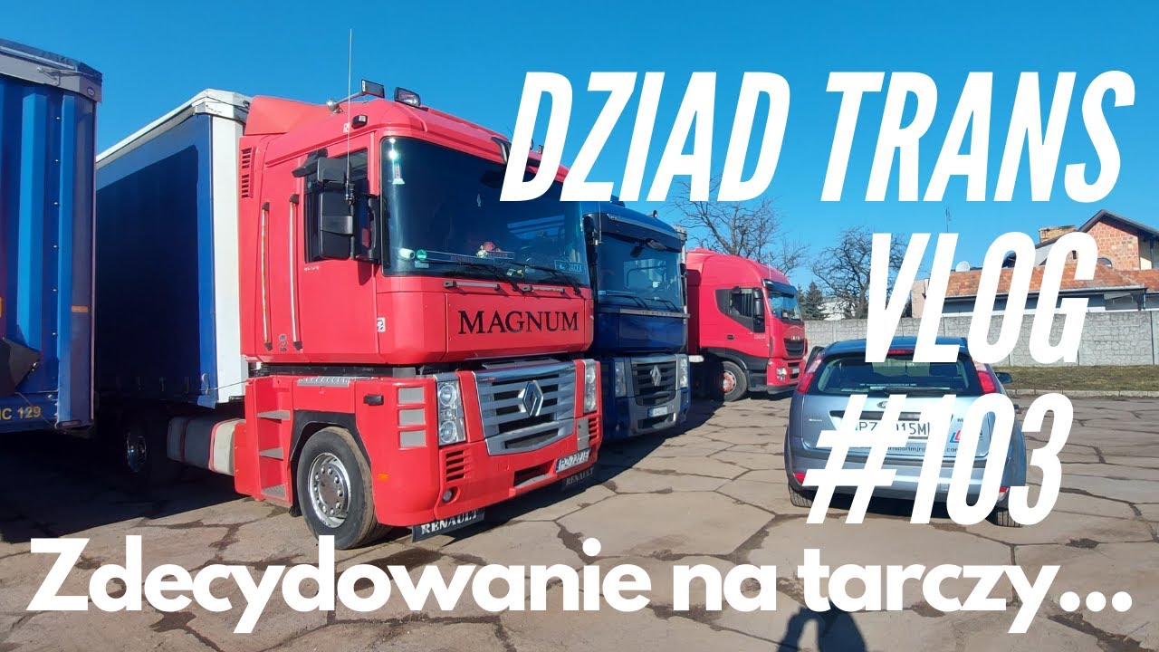 Dziad Trans Vlog #103 |Cały miesiąc na tarczy. Policjant kazał użyć nawigacji. | Kierowca ciężar&oacute;wki